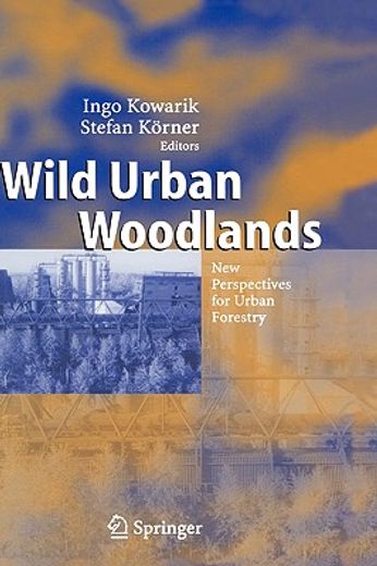 wild urban woodlands,new perspectives for urban  forestry