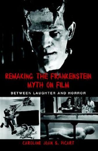 remaking the frankenstein myth on film,between laughter and horror