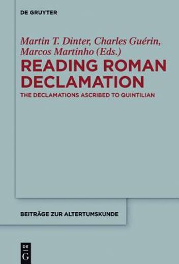 Reading Roman Declamation: The Declamations Ascribed to Quintilian (en Inglés)