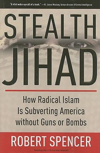 stealth jihad,how radical islam is subverting america without guns or bombs