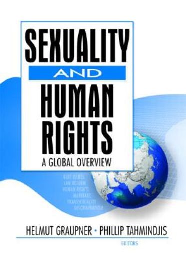 Sexuality and Human Rights: A Global Overview (en Inglés)