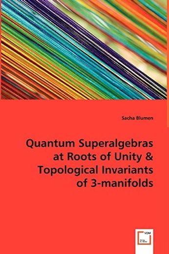 quantum superalgebras at roots of unity & topological invariants of 3-manifolds
