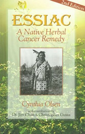 essiac,a native herbal cancer remedy (en Inglés)