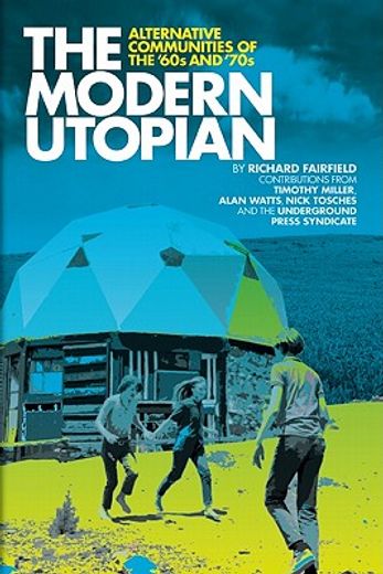the modern utopian,alternative communities then and now
