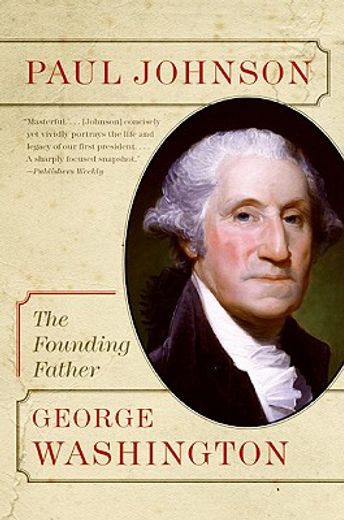 george washington,the founding father (en Inglés)