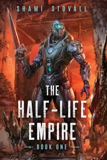 The Half-Life Empire (en Inglés)