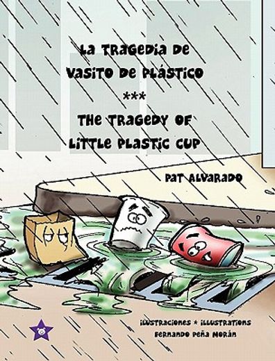 la tragedia de vasito de pl stico * the tragedy of little plastic cup