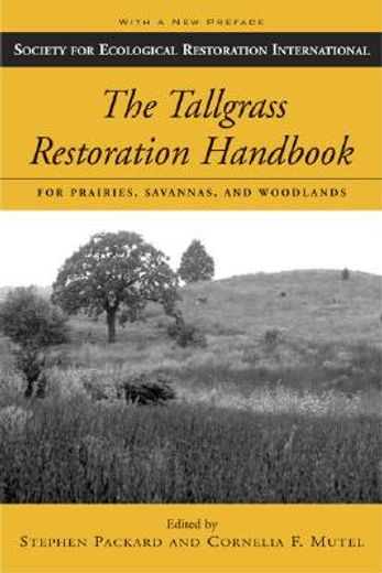 The Tallgrass Restoration Handbook: For Prairies, Savannas, and Woodlands (en Inglés)