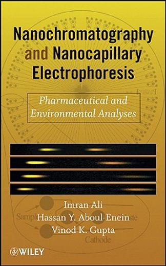 nanochromatography and nanocapillary electrophoresis,pharmaceutical and environmental analyses