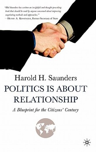 politics is about relationship,a blueprint for the citizens´ century
