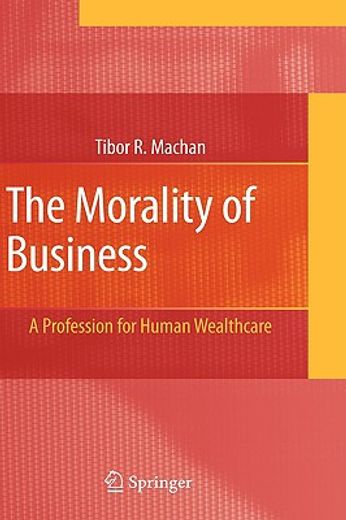 the morality of business,a profession for human wealthcare