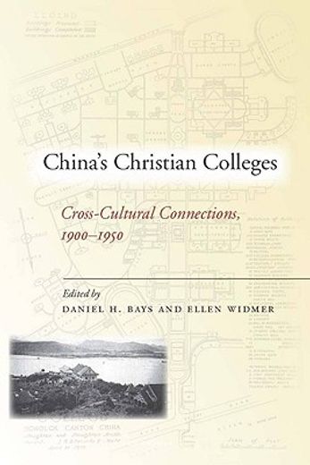 china´s christian colleges,cross-cultural connections, 1900-1950