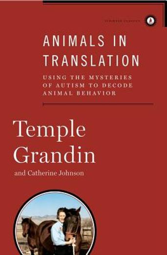 animals in translation,using the mysteries of autism to decode animal behavior