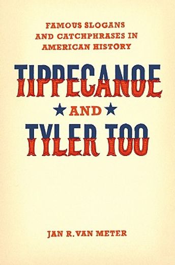 Libro tippecanoe and tyler too,famous slogans and catchphrases in ...