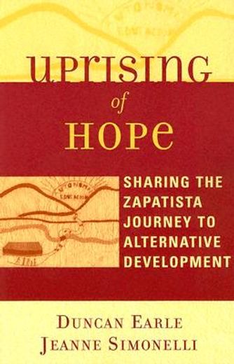 uprising of hope,sharing the zapatista journey to alternative development