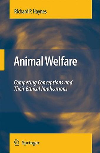 animal welfare,competing conceptions and their ethical implications