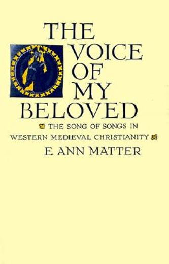 the voice of my beloved,the song of songs in western medieval christianity (en Inglés)