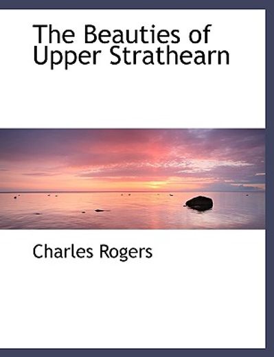 beauties of upper strathearn (large print edition)