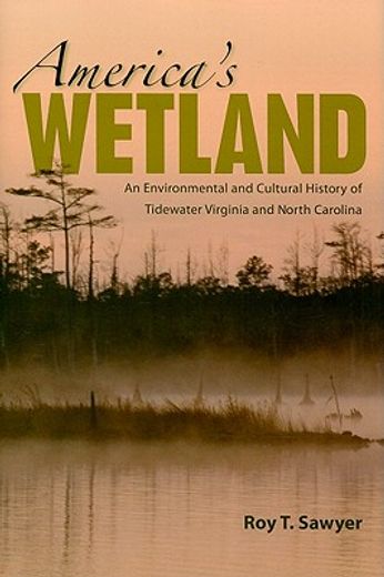 america´s wetland,an environmental and cultural history of tidewater virginia and north carolina