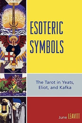 esoteric symbols,the tarot in yeats, eliot, and kafka