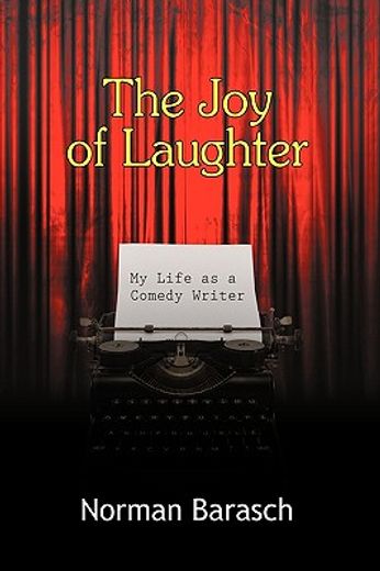 the joy of laughter,my life as a comedy writer