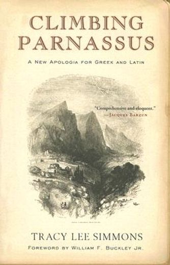 climbing parnassus,a new apologia for greek and latin