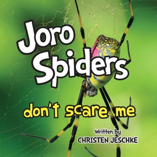 Joro Spiders Don't Scare me (en Inglés)