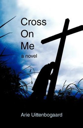 cross on me,a novel