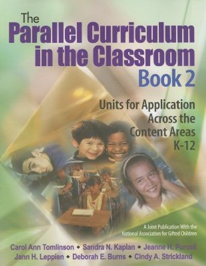 the parallel curriculum in the classroom,units for application across the content areas, k-12