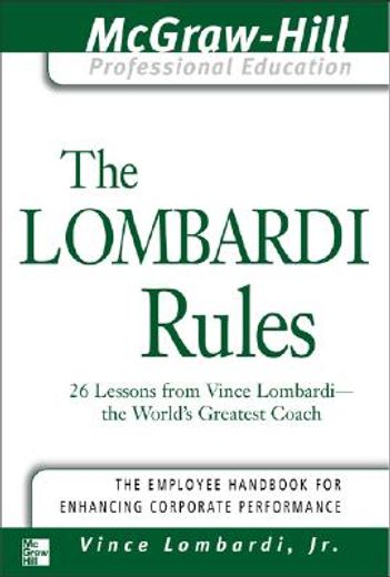 the lombardi rules,26 lessons from vince lombardi--the world¦s greatest coach