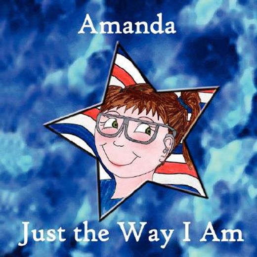 amanda, just the way i am