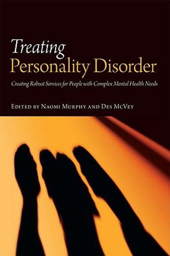 treating personality disorder,creating robust services for people with complex mental health needs