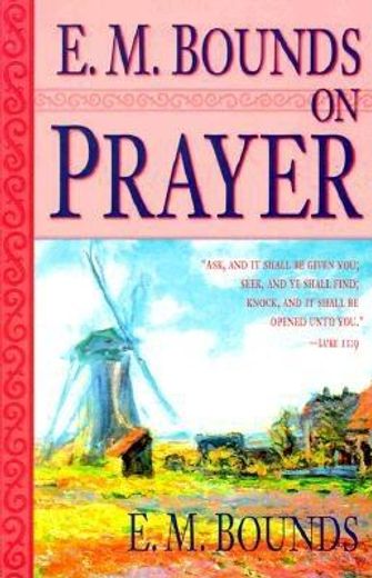 e.m. bounds on prayer (in English)