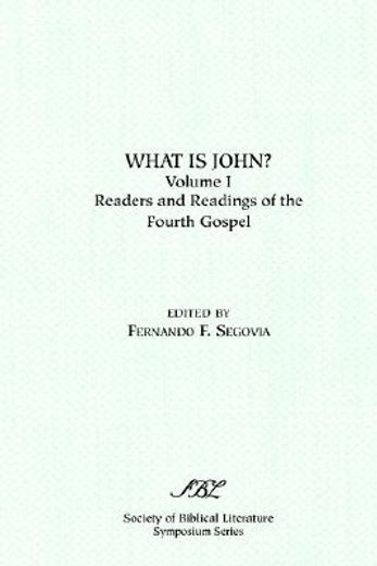 "what is john?",readers and readings of the fourth gospel
