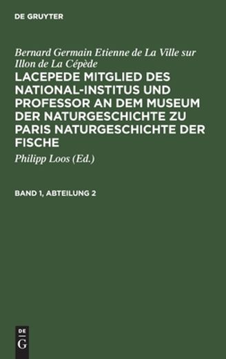 Lacepede Mitglied des National-Institus und Professor an dem Museum der Naturgeschichte zu Paris Naturgeschichte der Fische (German Edition) [Hardcover ] (en Alemán)