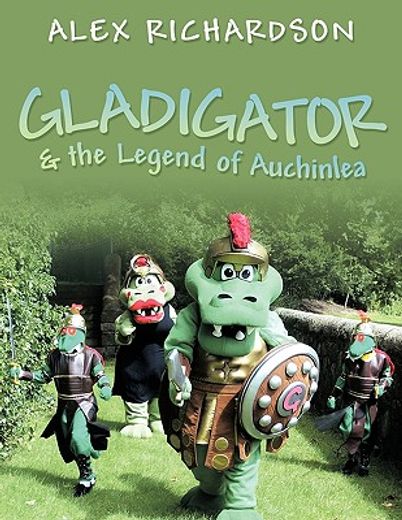 gladigator & the legend of auchinlea