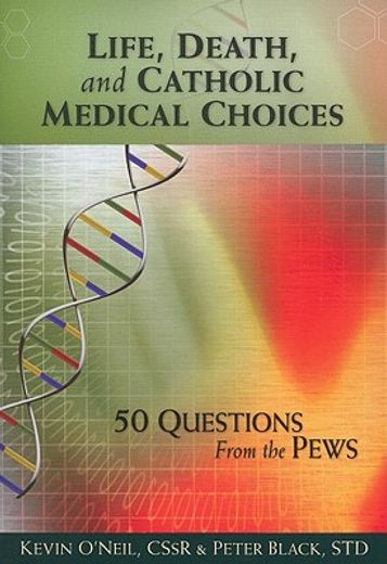 life, death, and catholic medical choices (en Inglés)