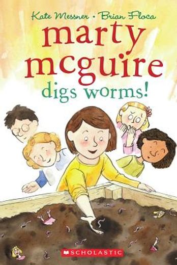 Marty McGuire Digs Worms! (in English)