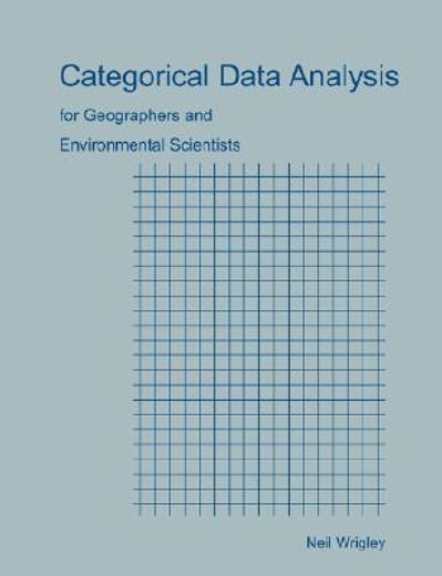 categorical data analysis for geographers and environmental scientists