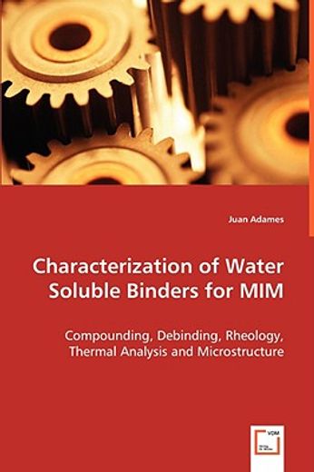 characterization of water soluble binders for mim