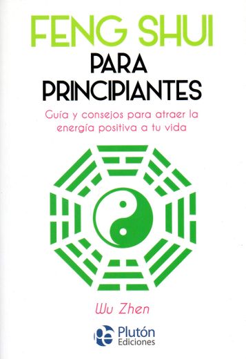 Feng Shui para principiantes (in Spanish)