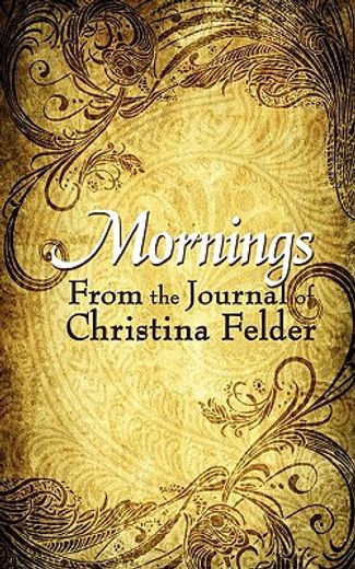 mornings: from the journal of christina