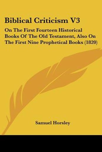 biblical criticism v3: on the first four