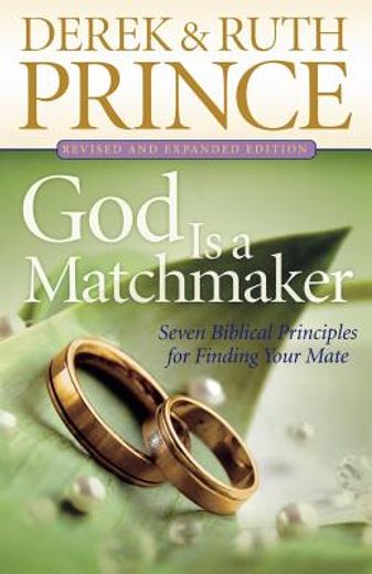 god is a matchmaker,seven biblical principles for finding your mate (en Inglés)