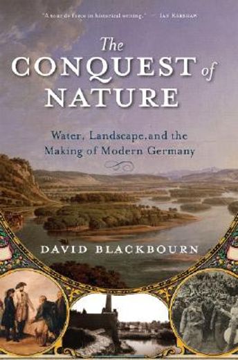 the conquest of nature,water, landscape, and the making of modern germany (in English)