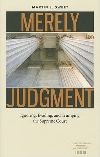 merely judgment,ignoring, evading, and trumping the supreme court