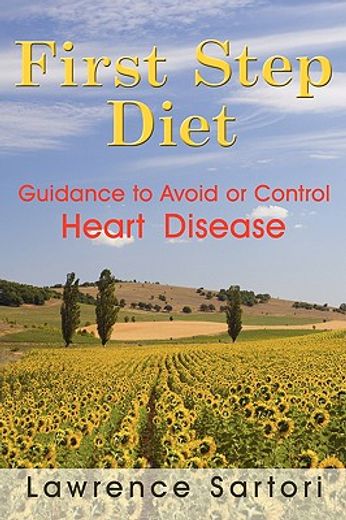 first step diet: guidance to avoid or control heart disease