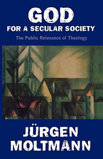 god for a secular society,the public relevance of theology