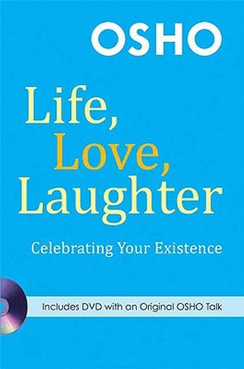 life, love, laughter,celebrating your existence (en Inglés)