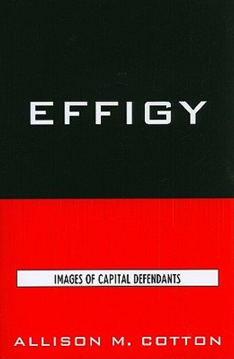 effigy,images of capital defendants
